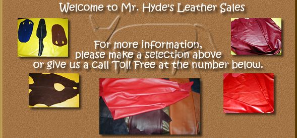 Mr. Hyde's offers distinctive quality hides of leather at wholesale prices!